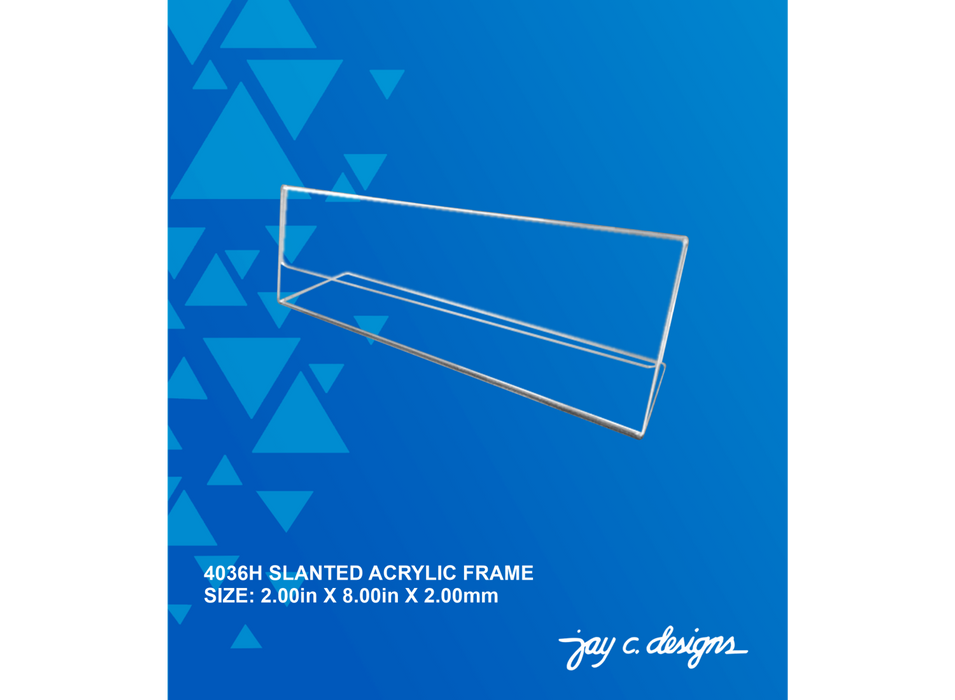 4036H Acrylic Slanted Frame (2.0in x 8.0in x 2.0mm)