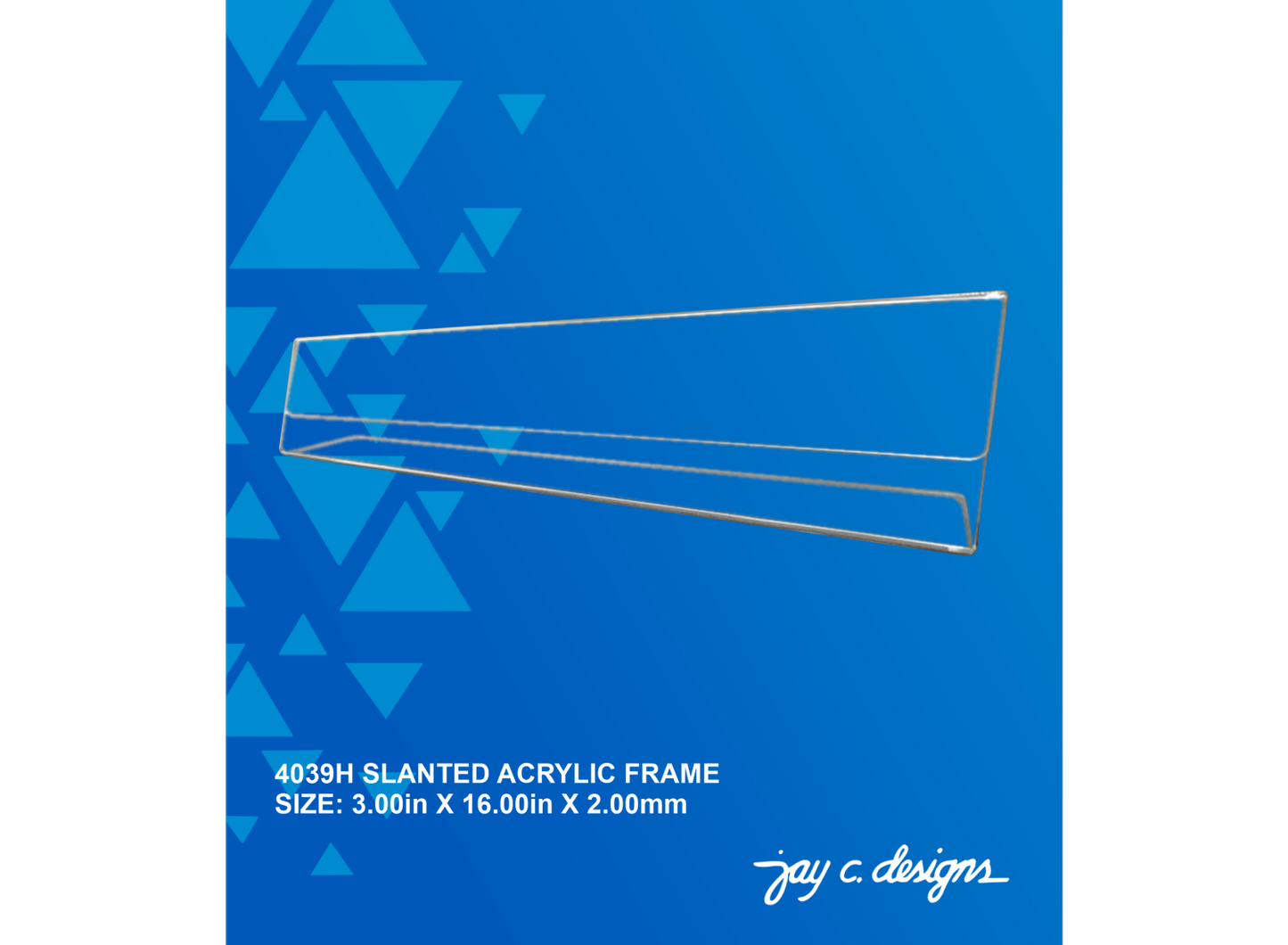 4039H Acrylic Slanted Frame (3.0in x 16.0in x 2.0mm)