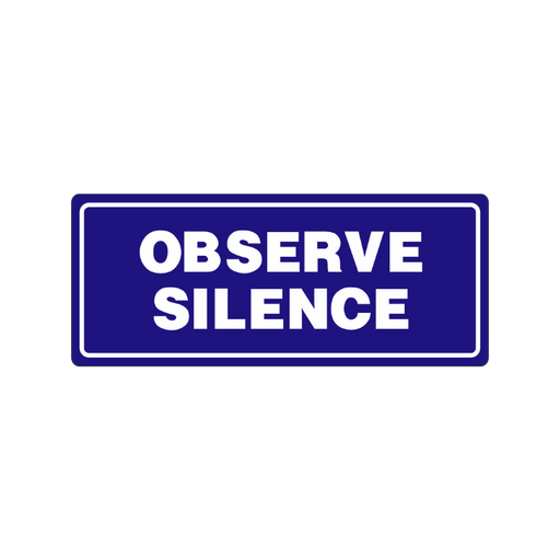 Observe Silence Acrylic Signage