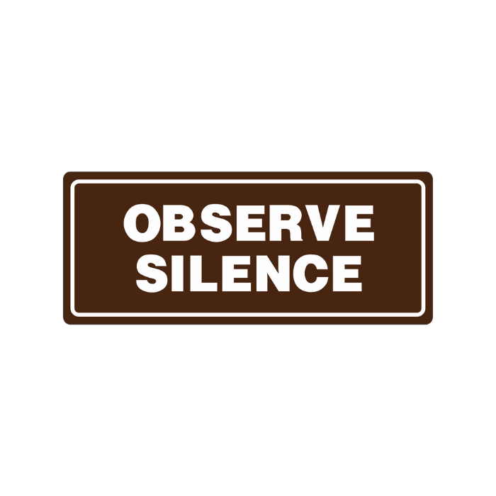 Observe Silence Acrylic Signage