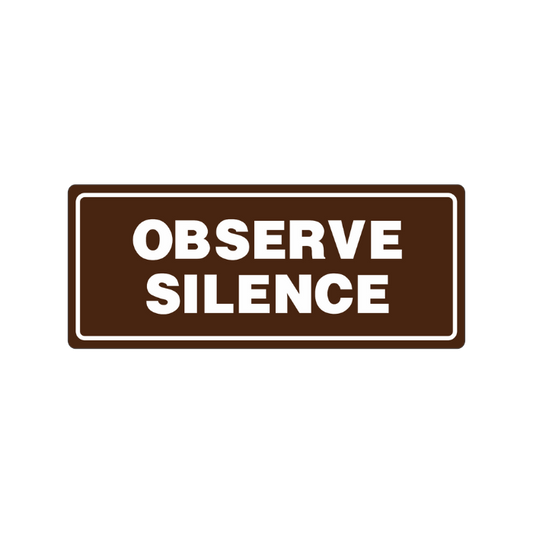 Observe Silence Acrylic Signage