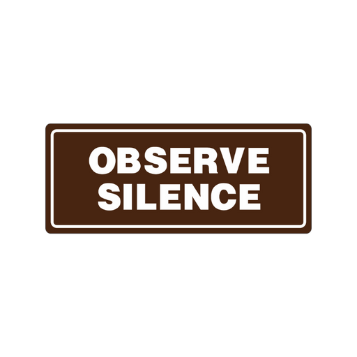 Observe Silence Acrylic Signage