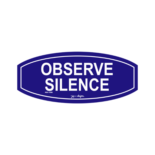 Observe Silence Acrylic Signage