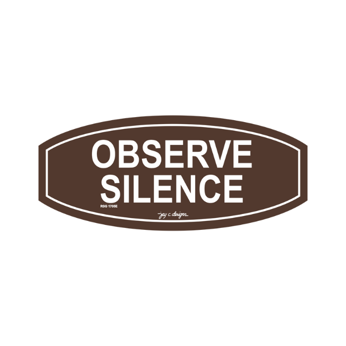 Observe Silence Acrylic Signage