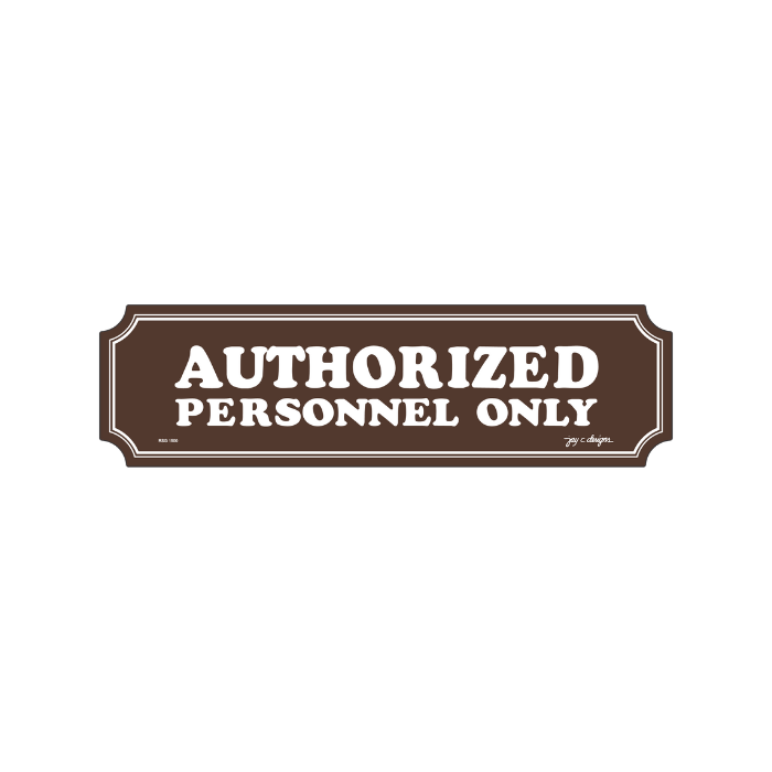 Authorized Personnel Only Acrylic Signage